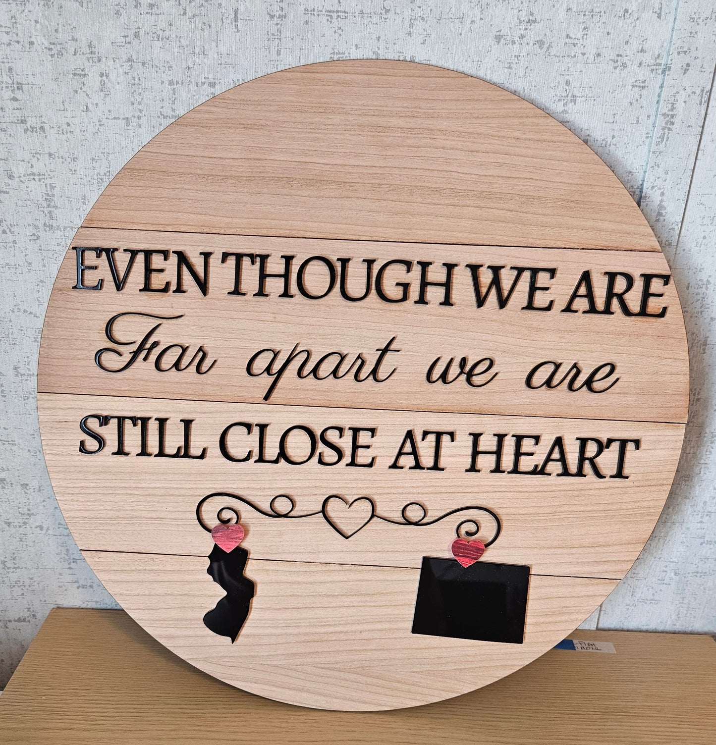 Far apart close at heart sign 18" round sign